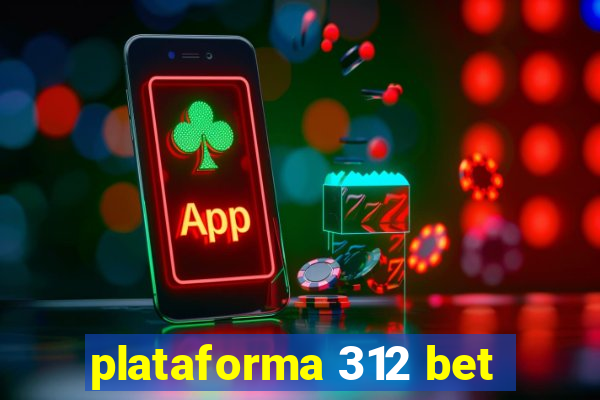 plataforma 312 bet